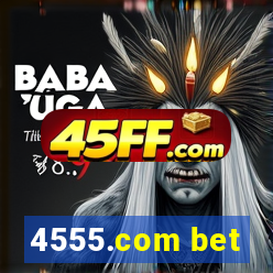 4555.com bet